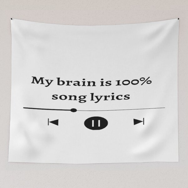 Item preview, My brain is 100% song lyrics designed and sold by HagarStore.