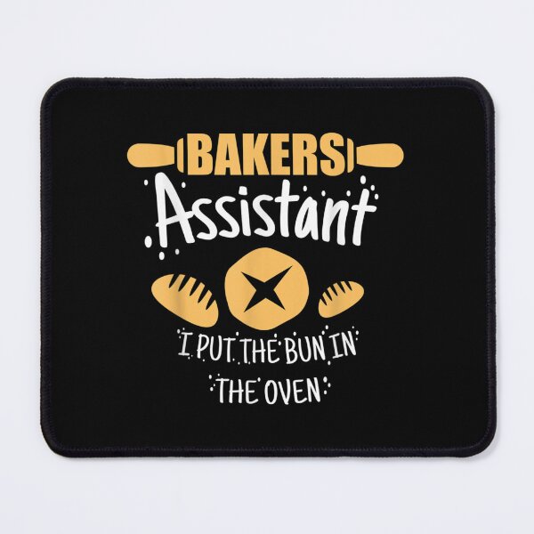 Item preview, Bakers Assistant I Put the Bun In The Oven designed and sold by AgnesGeller.
