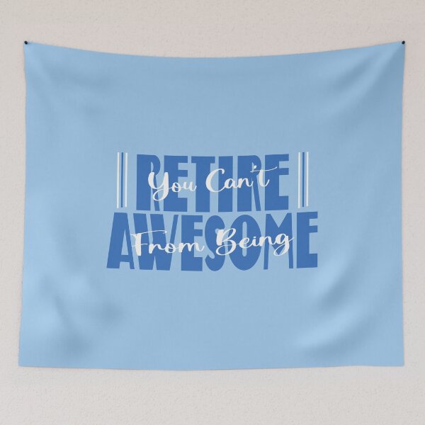 Item preview, You Can't Retire From Being Awesome designed and sold by MqHStore.