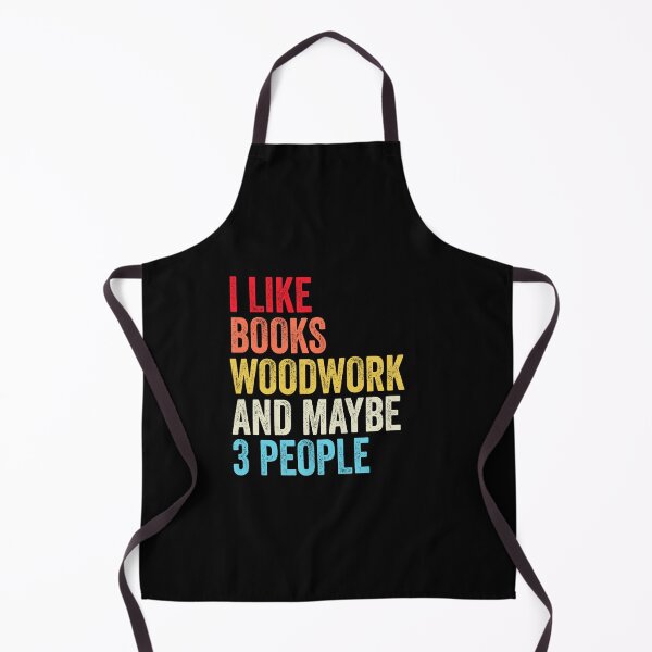 Item preview, I Like Books Woodwork And Maybe Three People Shirt, Funny Cool Woodwork Mens Womens girls Lovers Birthday Christmas Gift Shirt designed and sold by xlnv.