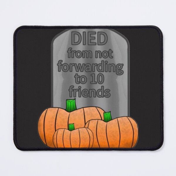Item preview, Died, from not forwarding to 10 people designed and sold by Artistkhg.