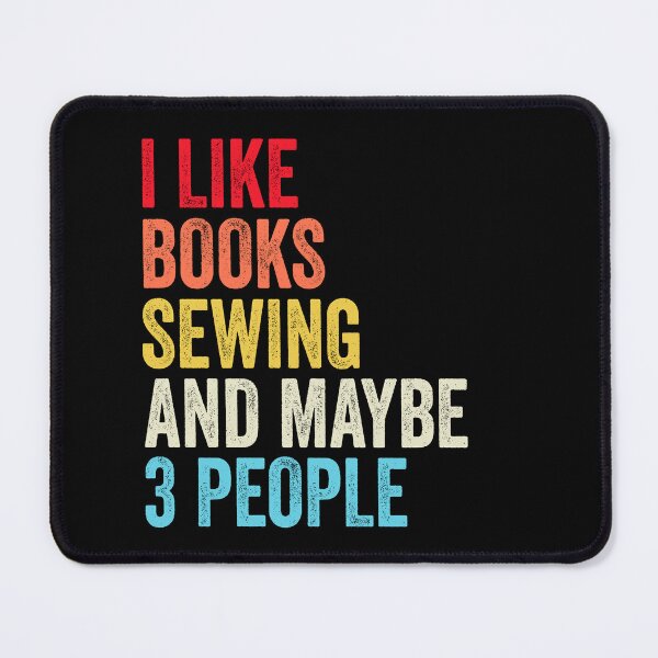 Item preview, I Like Books Sewing And Maybe Three People Shirt, Funny Cool Sewing Mens Womens girls Lovers Birthday Christmas Gift Shirt designed and sold by xlnv.