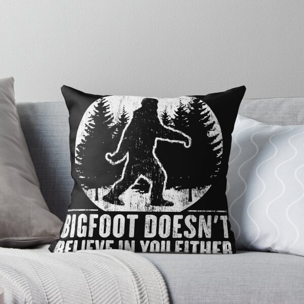 Item preview, Funny Sasquatch Bigfoot doesn't believe in you either designed and sold by MollieCooper98.