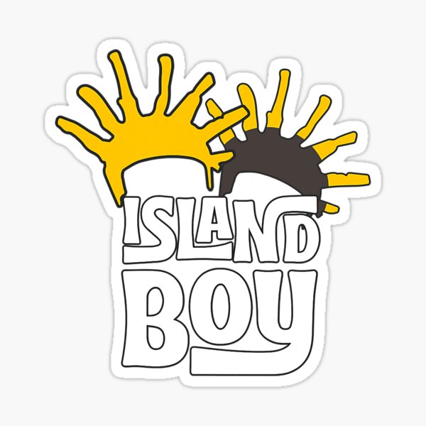 "I'm an Island Boy, Island Boy Shirt, Ima Just Island Boy " Sticker for Sale by PimsTexx Redbubble