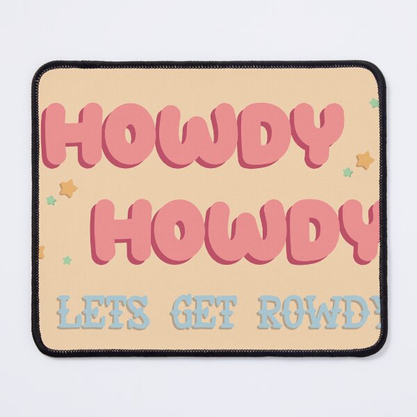 Item preview, Howdy Howdy designed and sold by Light-N-Tangy.