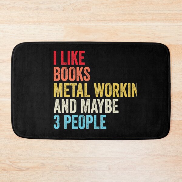 Item preview, I Like Books Metal Working And Maybe Three People Shirt, Funny Cool Metal Working Mens Womens girls Lovers Birthday Christmas Gift Shirt designed and sold by xlnv.