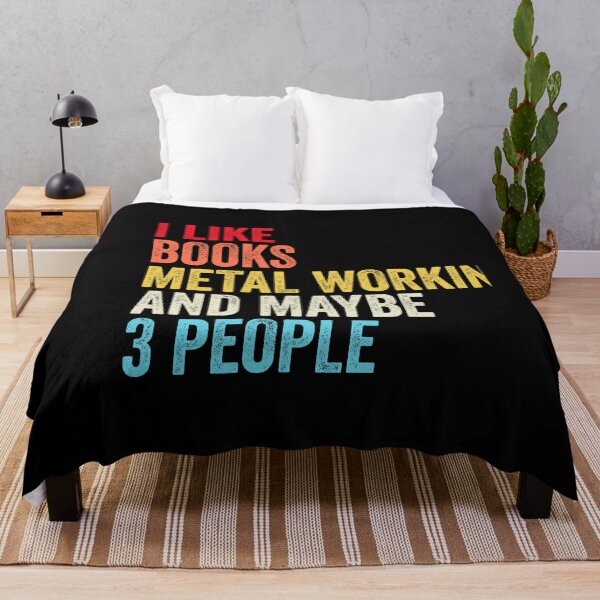 Item preview, I Like Books Metal Working And Maybe Three People Shirt, Funny Cool Metal Working Mens Womens girls Lovers Birthday Christmas Gift Shirt designed and sold by xlnv.