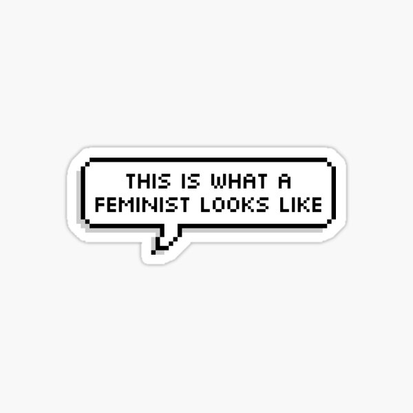 This Is What A Feminist Looks Like Pixel Text Sticker For Sale By Sofiaoz Redbubble