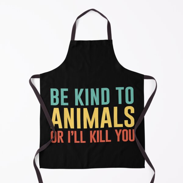 Item preview, Be Kind to Animals or I'll Kill You Retro Animal Lover Gift designed and sold by RichardMarkham.