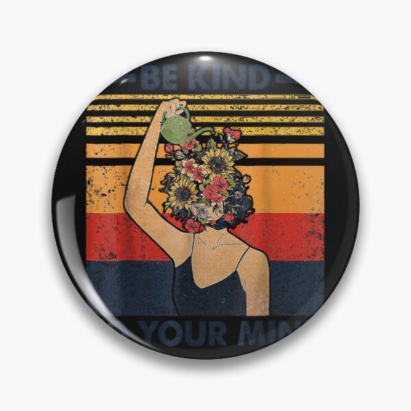 Item preview, Be Kind To Your Mind Funny Women Mental Health Awareness designed and sold by RichardMarkham.