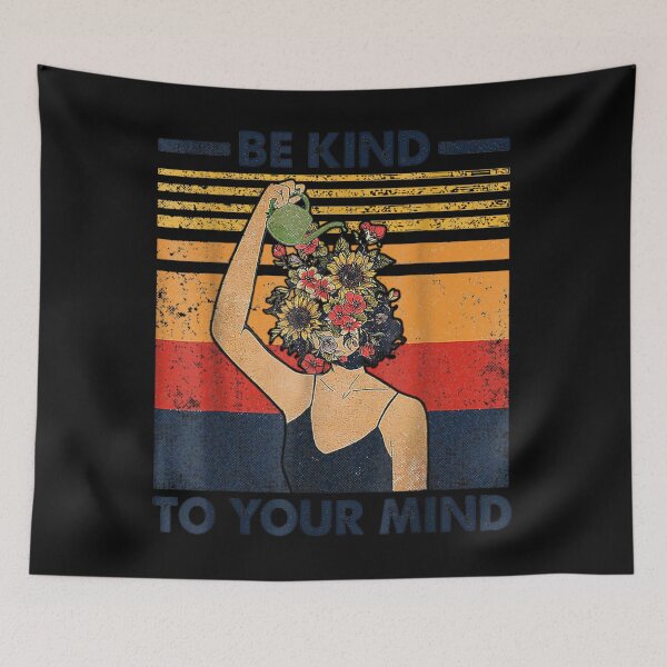 Item preview, Be Kind To Your Mind Funny Women Mental Health Awareness designed and sold by RichardMarkham.