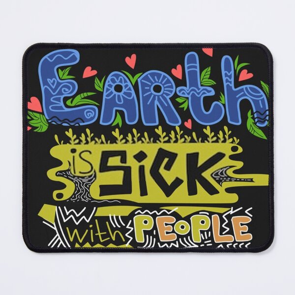 Item preview, Earth is sick with people - hand drawn lettering quote designed and sold by leen12 Art Designs Prints.