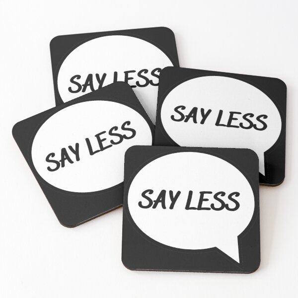 Item preview, Say Less designed and sold by SarcasticWords.
