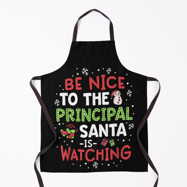 Item preview, Be Nice To The Principal Santa Is Watching School Christmas designed and sold by RichardMarkham.