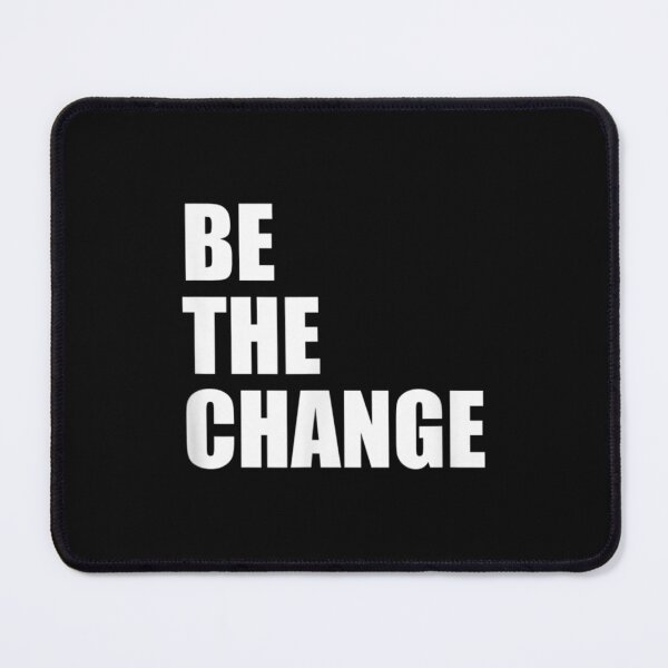 Item preview, Be The Change Social Justice Equality Civil Rights designed and sold by RichardMarkham.
