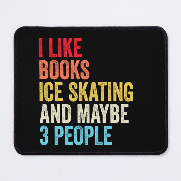 Item preview, I Like Books Ice skating And Maybe Three People Shirt, Funny Cool Ice skating Mens Womens girls Lovers Birthday Christmas Gift Shirt designed and sold by xlnv.