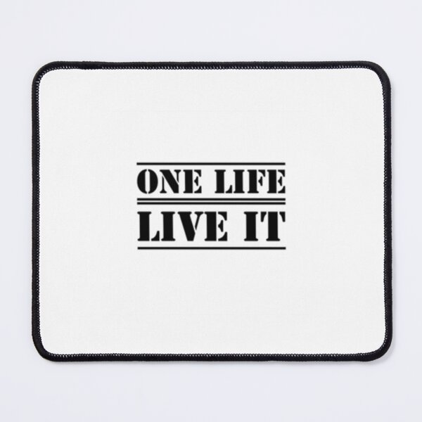 Item preview, One life, Live it designed and sold by TuckerDauza.