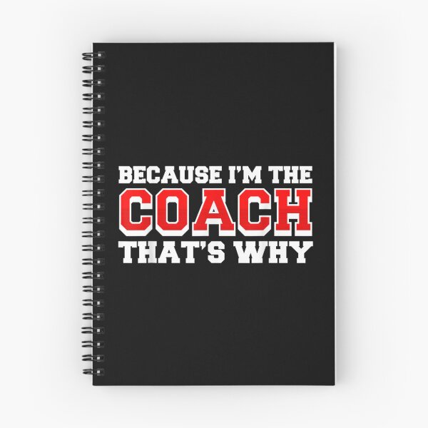 Item preview, Because Im The Coach Thats Why Funny Coach Print designed and sold by RichardMarkham.