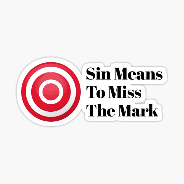 sin-means-to-miss-the-mark-christian-sticker-for-sale-by-emmanuel101