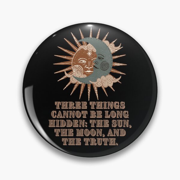 Item preview, Three things cannot be long hidden designed and sold by Scribblehound.