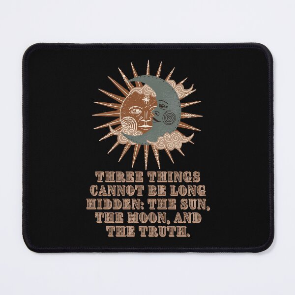 Item preview, Three things cannot be long hidden designed and sold by Scribblehound.