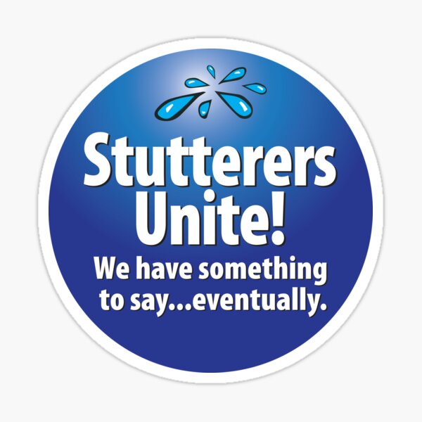 Stutterers Unite Sticker