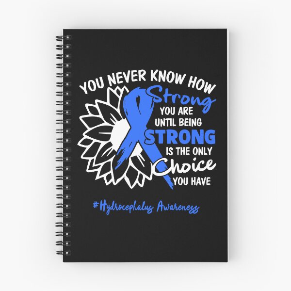 Item preview, Hydrocephalus Awareness You Never Know How Strong You Are Until Being Strong is the only Choice You Have designed and sold by fannieuxp59.