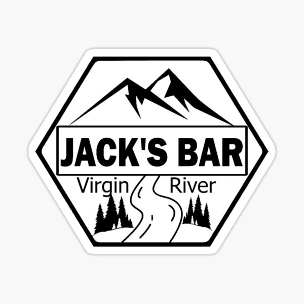 "Jack’s Bar Virgin River" Sticker for Sale by SignsAndSeven Redbubble