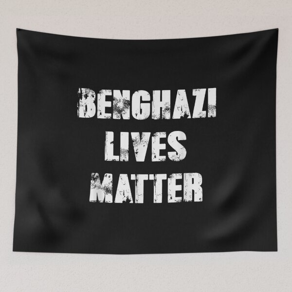 Item preview, Benghazi Lives Matter  - Civil Rights designed and sold by JaySantos2022.
