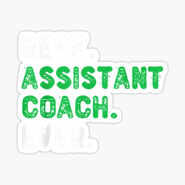 Item preview, Best Assistant Coach Ever T Men Women Gift designed and sold by JaySantos2022.