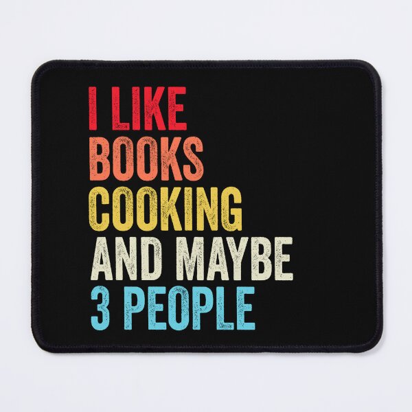Item preview, I Like Books Cooking And Maybe Three People Shirt, Funny Cool Cooking Mens Womens girls Lovers Birthday Christmas Gift Shirt designed and sold by xlnv.