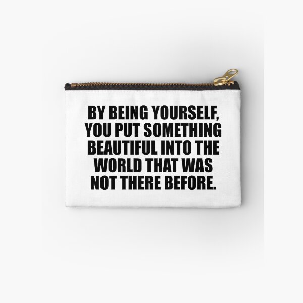 Item preview, By being yourself, you put something beautiful into the world that was not there before designed and sold by Colorfulandfun.