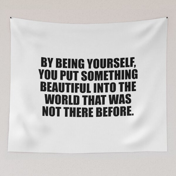 Item preview, By being yourself, you put something beautiful into the world that was not there before designed and sold by Colorfulandfun.