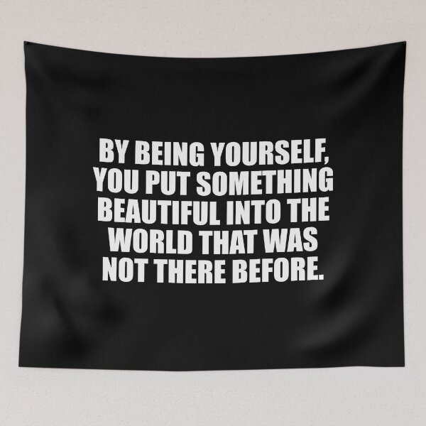 Item preview, By being yourself, you put something beautiful into the world that was not there before designed and sold by Colorfulandfun.