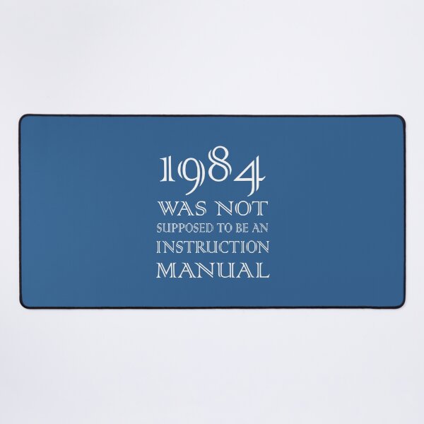 Item preview, 1984 Was Not Supposed To Be An Instruction Manual designed and sold by XemLai.