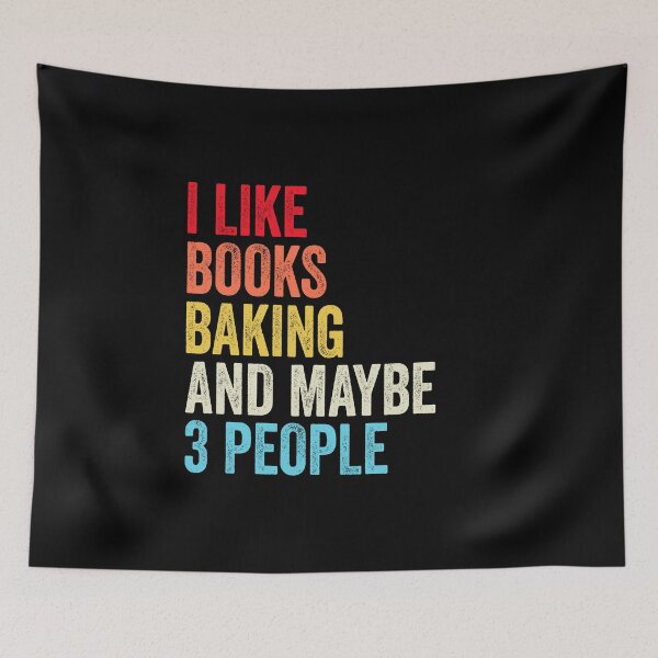 Item preview, I Like Books Baking And Maybe Three People Shirt, Funny Cool Baking Mens Womens girls Lovers Birthday Christmas Gift Shirt designed and sold by xlnv.