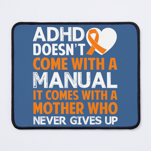 Item preview, Adhd Doesn't Come With A Manual Mother Never Give Up designed and sold by XemLai.