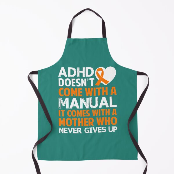 Item preview, Adhd Doesn't Come With A Manual Mother Never Give Up designed and sold by XemLai.