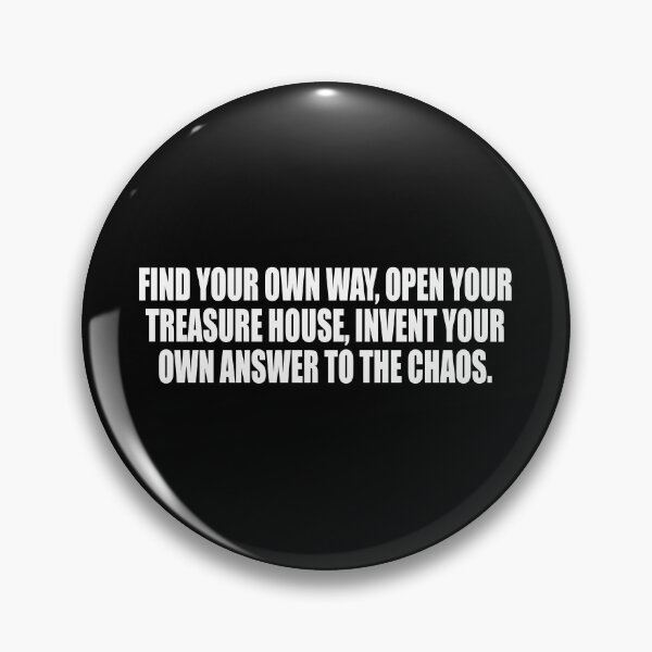 Item preview, Find your own way, open your treasure house, invent your own answer to the chaos designed and sold by Colorfulandfun.
