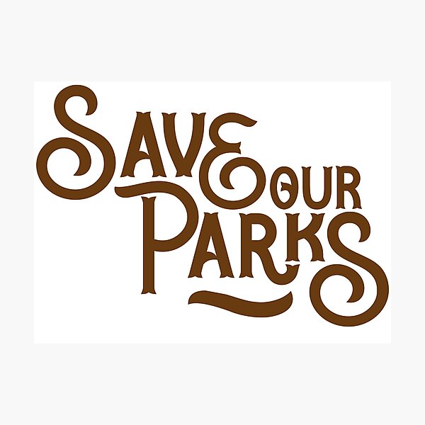 Item preview, Save Our Parks designed and sold by tddrygoods.