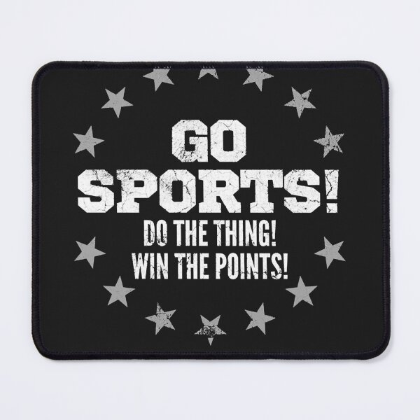 Item preview, Go sports do the thing win the points funny sports not good at any sports designed and sold by CassandraMroz.