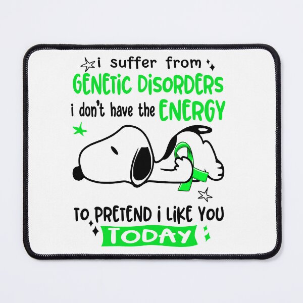 Item preview, I Suffer From Genetic Disorders I Do Not Have The Energy To Pretend I Like You Today designed and sold by Wlsnpeggy.