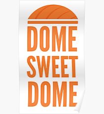 Dome Sweet Dome Poster