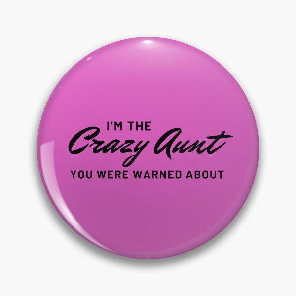 Item preview, I'm the crazy aunt you were warned about  designed and sold by HBVinyls.