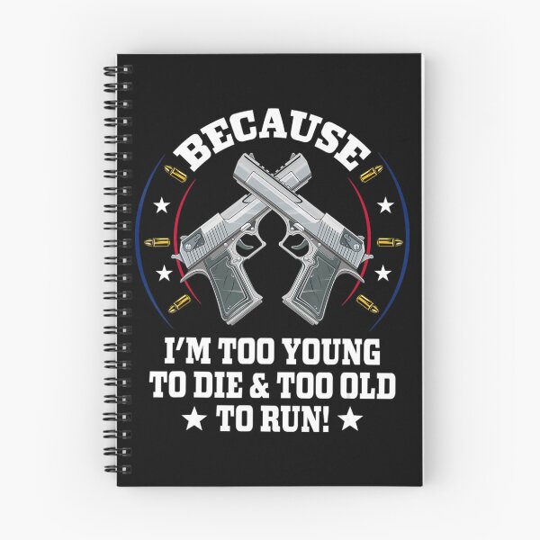 Item preview, Mens I'm Too Young To Die And Too Old To Run Gun designed and sold by WendySouu.