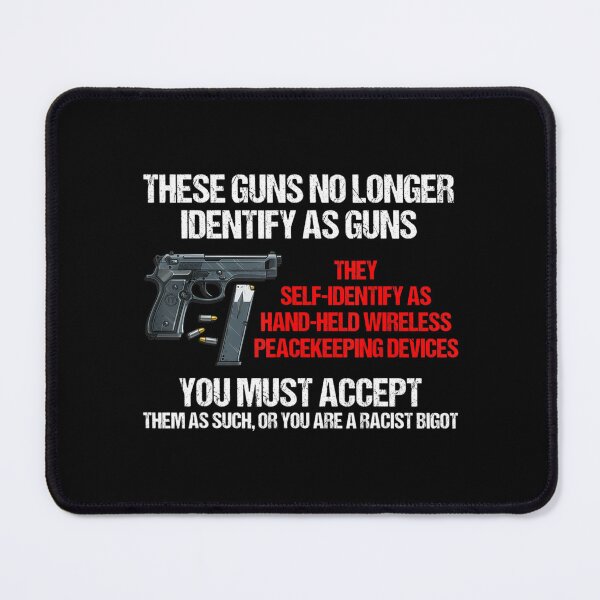 Item preview, These Guns No Longer Identify As Guns Gun designed and sold by WendySouu.