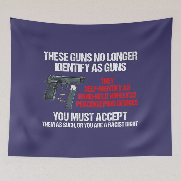 Item preview, These Guns No Longer Identify As Guns Gun designed and sold by WendySouu.