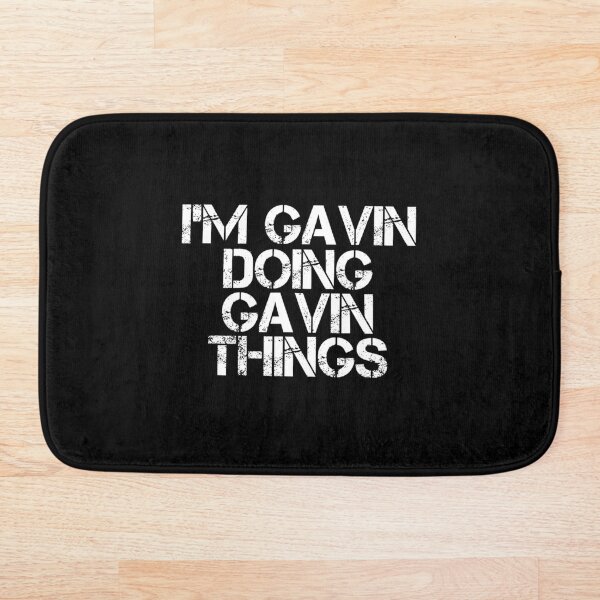 Artikelvorschau, Ich bin Gavin Doing Gavin Things Geburtstagsname entworfen und verkauft von Opotio.