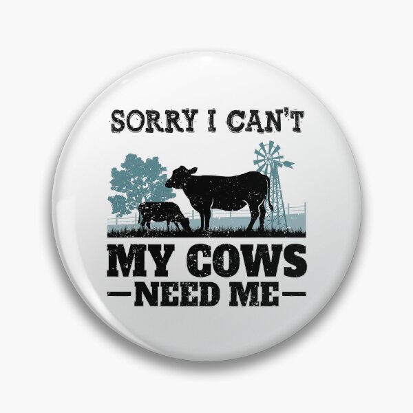 Item preview, Sorry I Can't My Cows Need Me Funny Farmer  designed and sold by xmjajd.