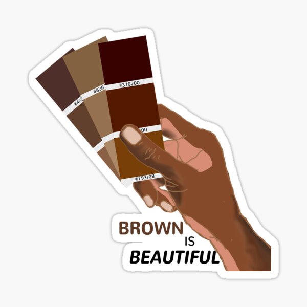 BROWN IS BEAUTIFUL Sticker